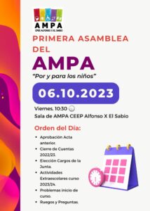 Asamblea 6 de octubre de 2023 a las 10:30h en la sala del AMPA. El orden del día es: 1) Aprobación del acta anterior. 2) Cierre de cuentas del curso 2022/23. 3) Elección de cargos de la Junta Directiva. 4) Actividades extraescolares curso 2023/24. 5) Problemas inicio de curso. 6) Ruegos y preguntas.